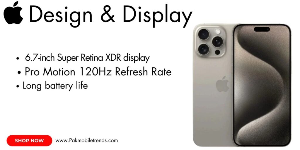 iPhone 15 Pro Max featuring a stunning 6.7-inch Super Retina XDR display with ProMotion and Dynamic Island.