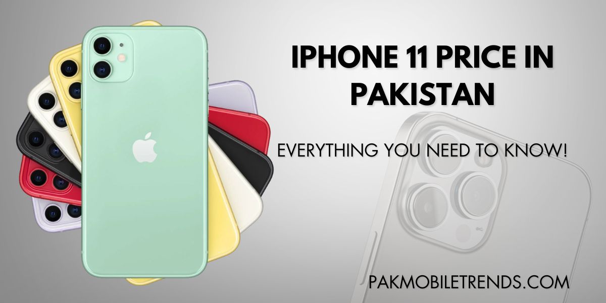 iPhone 11 Price in Pakistan - Latest Updates & Buying Guide