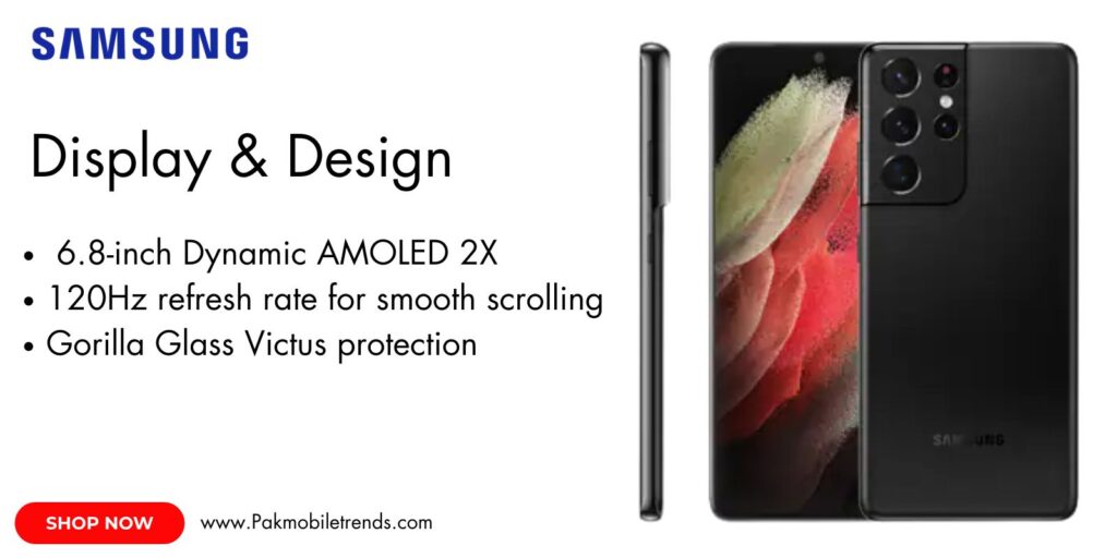 Samsung Galaxy S21 Ultra featuring a large, vibrant 6.8-inch Dynamic AMOLED 2X display with 120Hz refresh rate and WQHD+ resolution.