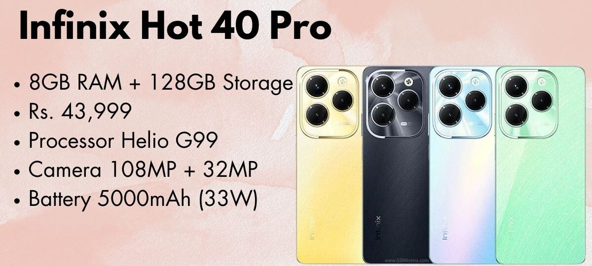 Infinix Hot 40 Pro smartphone front and back view with stylish design and vibrant display.
